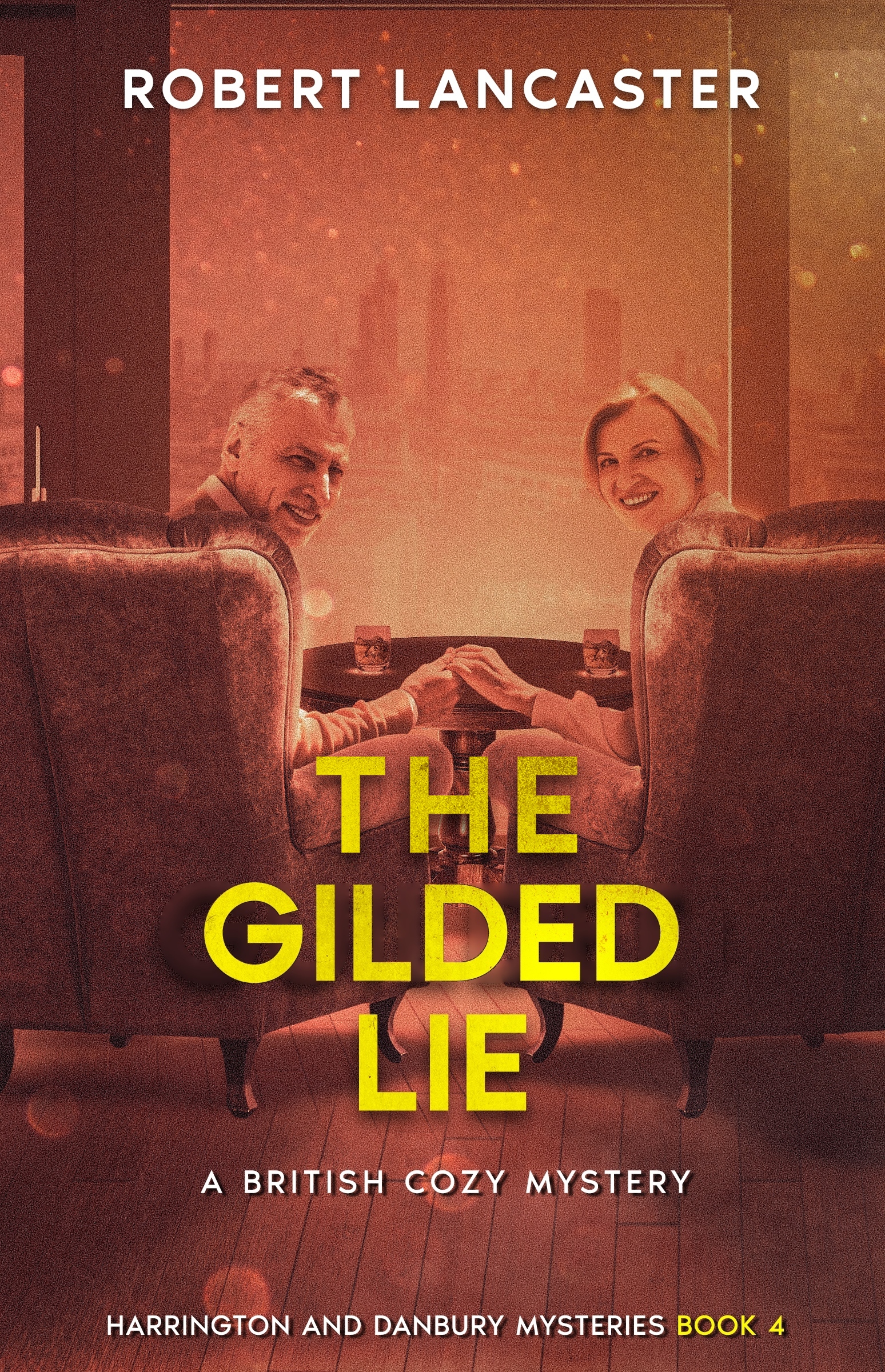 The Gilded Lie by Robert Lancaster